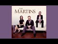 The Martins 03. Go Where The Love Flows.