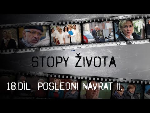 Stopy života | 18. díl - Poslední návrat II.
