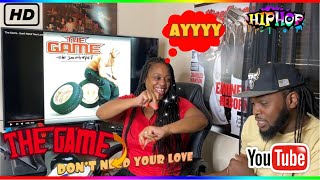 THE GAME FT. FAITH EVANS- (DON’T NEED YOUR LOVE) REACTION!