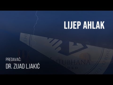 LIJEP AHLAK - dr. Zijad Ljakić