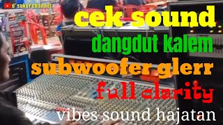 Download lagu CEK SOUND DANGDUT KALEM - SUBWOOFER GLERR FULL CLARITY VIBES SOUND HAJATAN mp3 Download lagu CEK SOUND DANGDUT KALEM - SUBWOOFER GLERR FULL CLARITY VIBES SOUND HAJATAN mp3