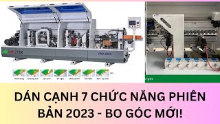 MÁY DÁN CẠNH 7 CHỨC NĂNG PHIÊN BẢN MỚI 2023 CÓ GÌ? HOLZTEK PRO-650A