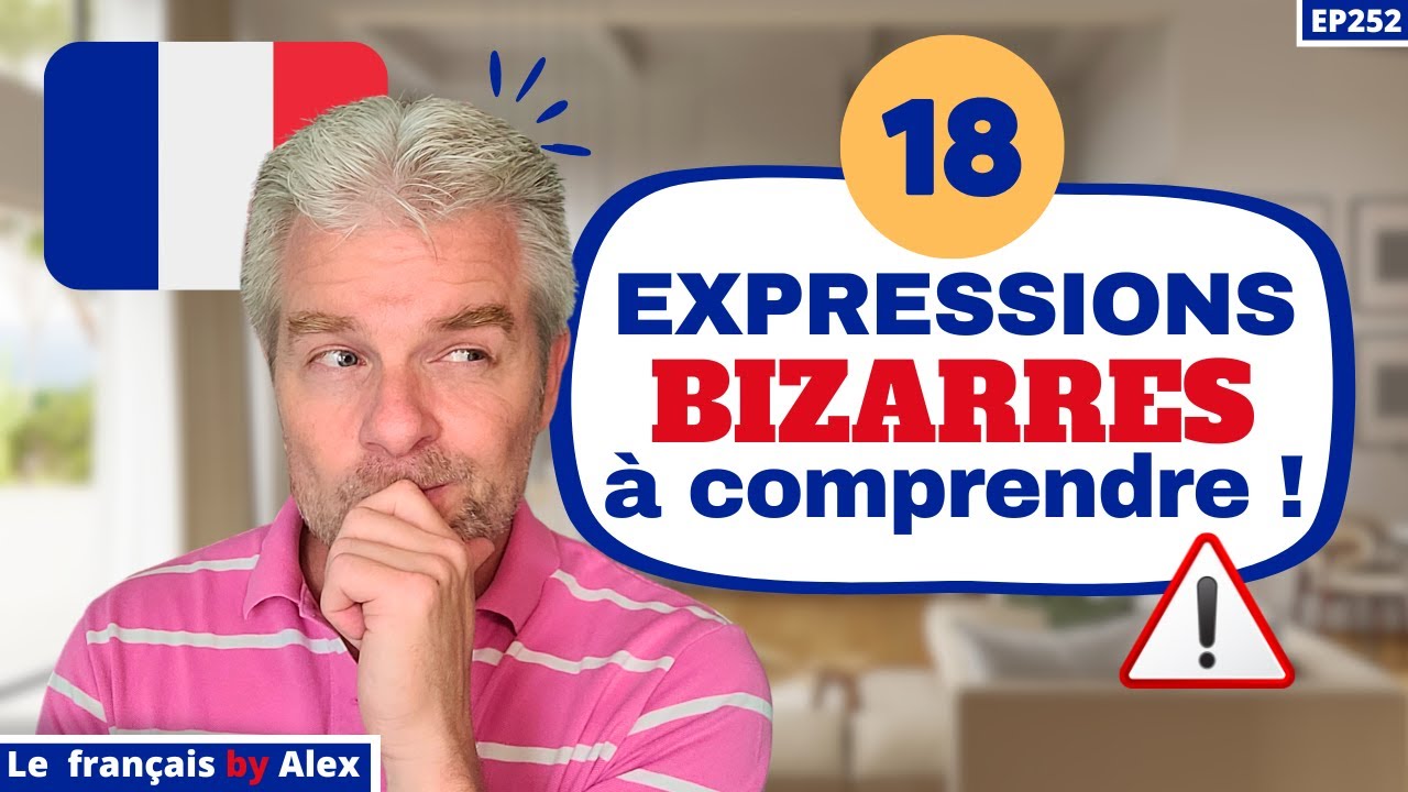 🇫🇷 18 EXPRESSIONS FRANÇAISES difficiles à comprendre (français parlé de tous les jours°