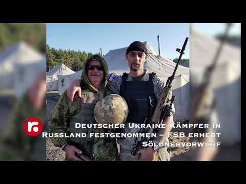 Deutscher Ukraine Kämpfer in Russland festgenommen – FSB erhebt Söldnervorwurf