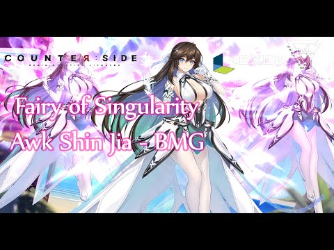 Counter:Side | Theme Song | Awaken Shin Jia - BMG | Fairy of Singularity |