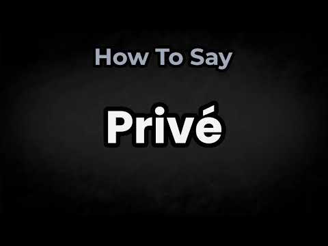 How To Pronounce Privé? (CORRECTLY) Meaning & Pronunciation
