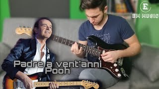 Padre a vent&#39;anni - Pooh | Enrico Magno