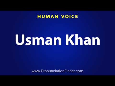 How To Pronounce Usman Khan