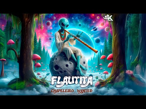 Chapeleiro & Wanted - Flautita