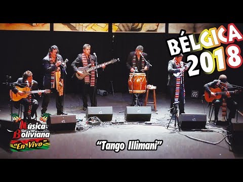 Savia Andina en BELGICA 2018 - Tango Illimani "EN VIVO"