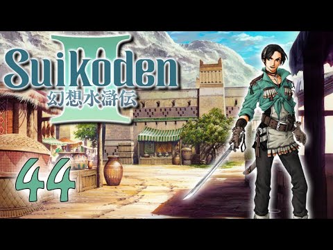 Let's Play! Suikoden III - Part 44: Forging Alliances