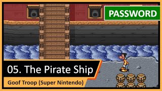 Password (Código Secreto): Fase 05/05 — Goof Troop (SNES)