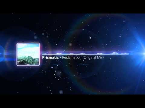 Prismatic - Reclamation (Original Mix)