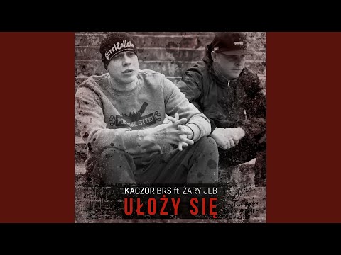 Ułoży się (feat. Żary JLB)