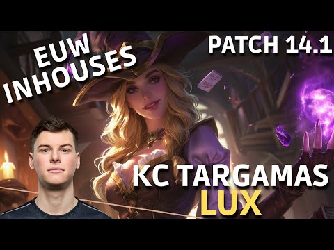 EUW INHOUSES I LUX SUPPORT I KC TARGAMAS l PATCH 14.1
