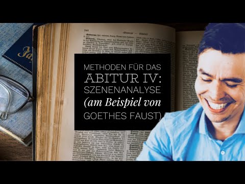 Methods for the Abitur IV: Scene analysis (using Goethe's Faust as an example)