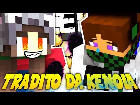 SONO STATO TRADITO DA KENOIA!