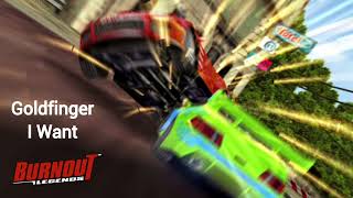 I Want - Goldfinger | Burnout Legends Soundtrack