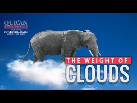 The weight of the clouds ┇ Quran and Modern Science ┇ LearnQuran.net