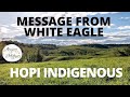 SPIRITUAL DIMENSION | RESISTANCE  STRATEGY | MESSAGE FROM WHITE EAGLE | HOPI INDIGENOUS