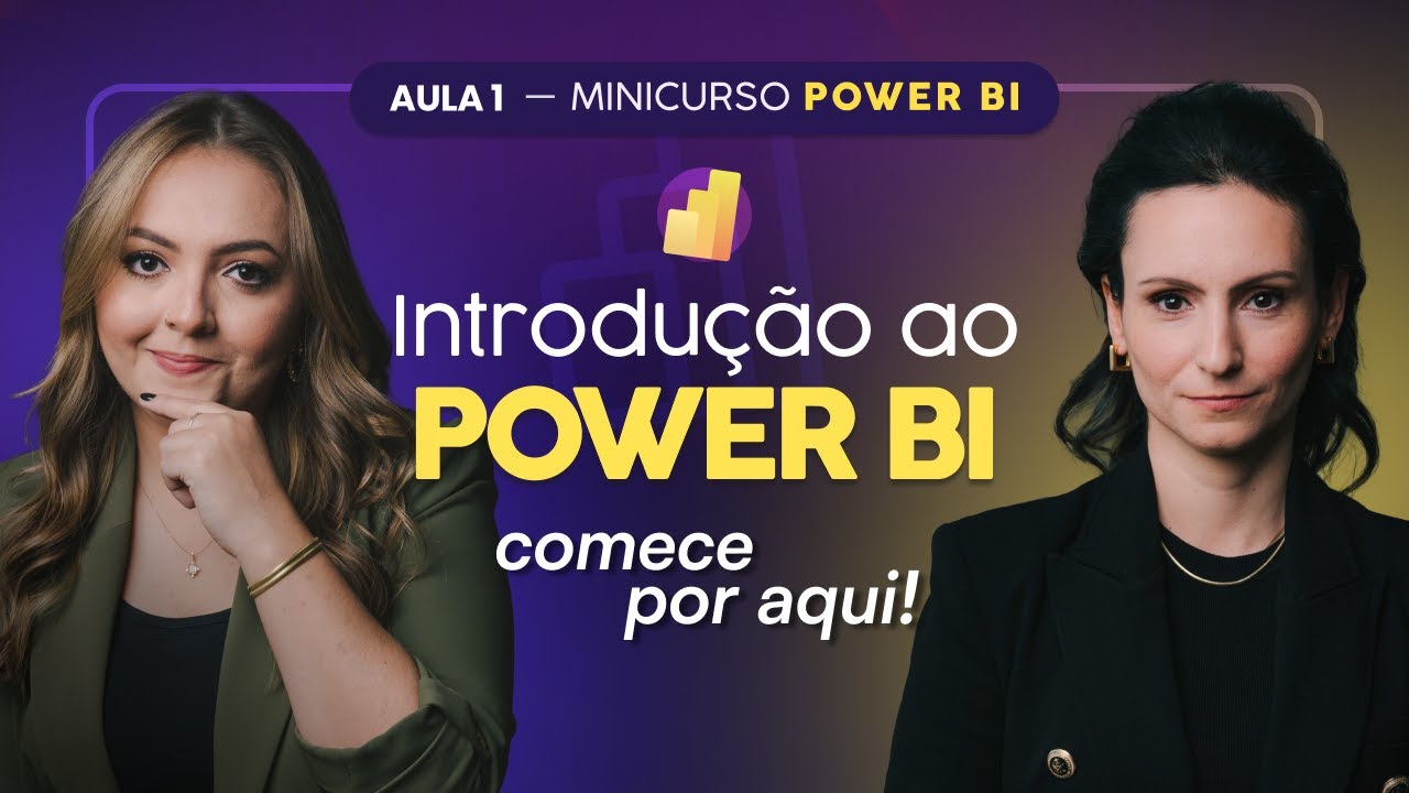 [Power BI - Aula 1] Dê os Primeiros Passos: Aprendendo Power BI do ZERO
