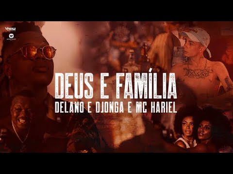 Delano, Djonga e MC Hariel - Deus e Família - Prod. Delano & Dj W