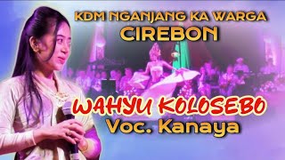 Download lagu WAHYU KOLOSEBO VOC. KANAYA KDM KANG DEDI MULYADI NGANJANG KA WARGA CIREBON mp3 Download lagu WAHYU KOLOSEBO VOC. KANAYA KDM KANG DEDI MULYADI NGANJANG KA WARGA CIREBON mp3