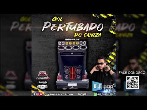 CD GOL PERTUBADO DO CANIZA DE RONDONÓPOLIS-MT - DJ IAGO BALA
