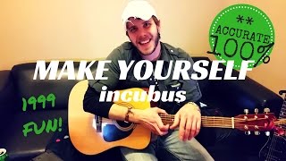 Make Yourself - Incubus (Intermediate/Advanced) Guitar Lesson