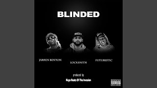Blinded (feat. Jarren Benton &amp; Futuristic)