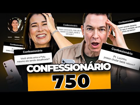 Confessional 750 | Pastor Lucinho Barreto