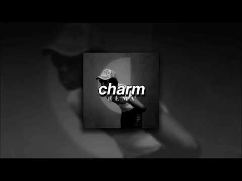 Rema, Charm | slowed + reverb |