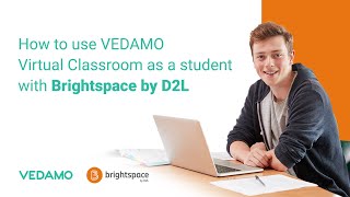 How to use VEDAMO Virtual Classroom as a Student with Brightspace by D2L
