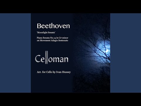 Piano Sonata No. 14 in C-Sharp Minor "Moonlight Sonata". I: Adagio sostenuto (Arr. for Cello by...