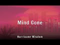 Hurricane Wisdom Mind Gone Lyrics