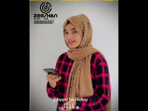 Hiba mol/birthday song/ZeeshaN MusiC HuB/📞-9008606587