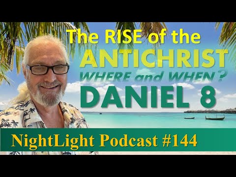 The Rise of the Antichrist~ Where and When! – Daniel 8 – with Daniel Clarke