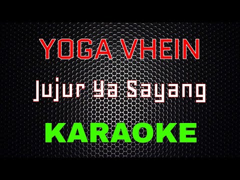 Yoga Vhein - Jujur Ya Sayang (Karaoke) | LMusical