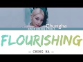 Chung Ha (청하) – Flourishing (Eng Lyrics )