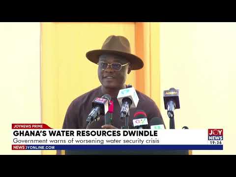 Ghana’s water resources dwindle: Government warns of worsening water security crisis.