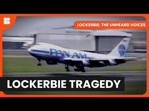 The Tragedy of Lockerbie - Lockerbie: The Unheard Voices - Documentary