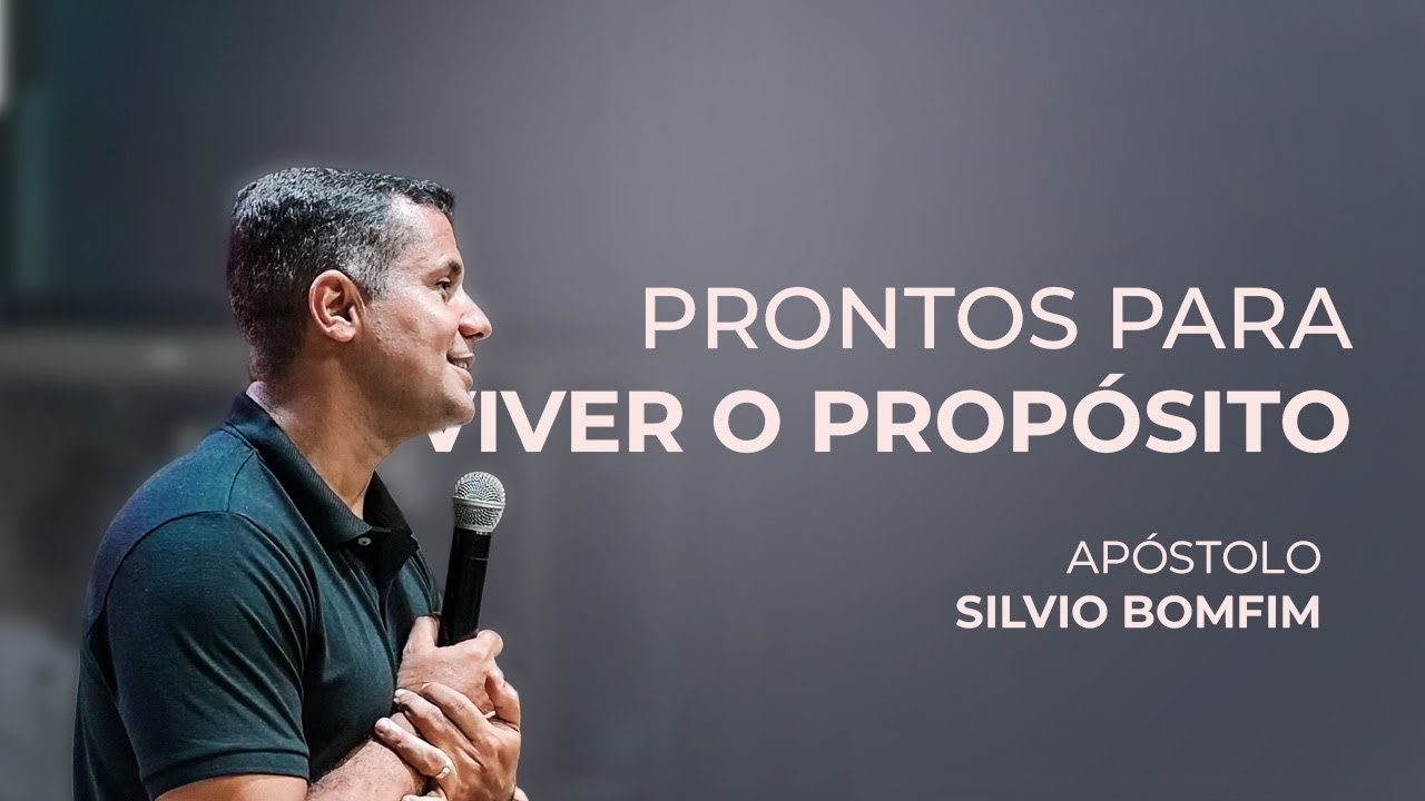 Prontos para viver o proposito - Ap Sílvio Bomfim