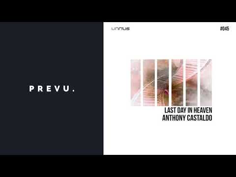 Anthony Castaldo - Last Day In Heaven (Original Mix) - Preview