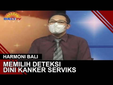 MEMILIH DETEKSI DINI KANKER SERVIKS | HARMONI BALI