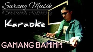 Download lagu GAMANG BAMIMPI KINTANI NADA PRIA (KARAOKE) mp3