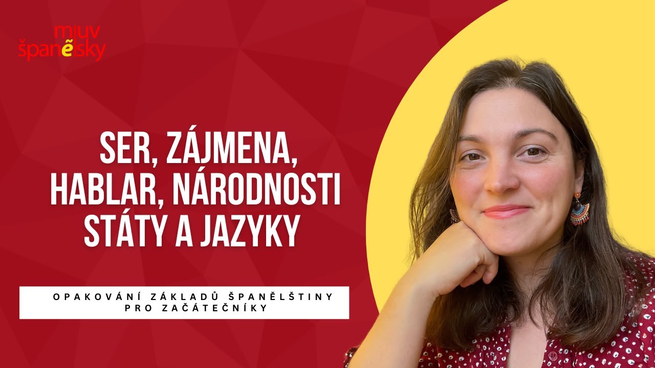 Opakování základů španělštiny: ser, zájmena, hablar, zápor, národnosti, státy a jazyky