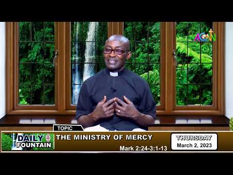 DAILY FOUNTAIN DEVOTIONAL OF MARCH 2, 2023 - THE VEN. KAMJI YARDA DIMKA