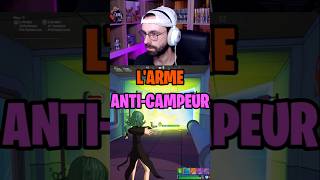 L'arme ANTI-CAMPEUR