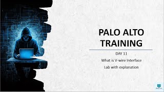#PaloAltoFirewalltraining | Training Day 11 | What is V-wire Interface | #PaloaltoTutorial | 2024