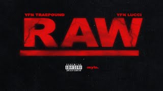 YFN Traepound  - Raw (Feat. YFN Lucci)